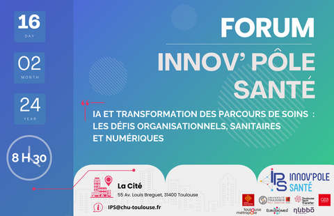 Forum Innov'pole santé : Ia et transformation des parcours de soins : les défis organisationnels, sanitaires et numériques